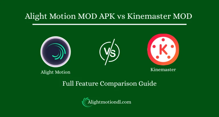 Alight Motion MOD APK vs Kinemaster MOD