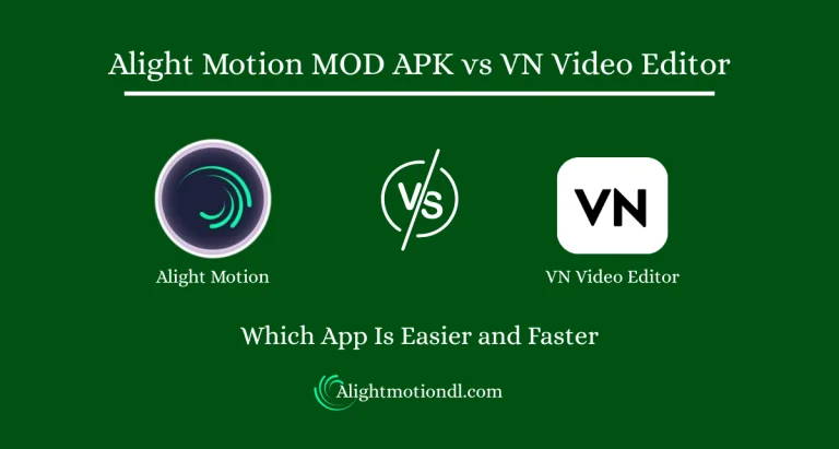 Alight Motion MOD APK vs VN Video Editor