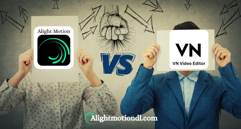Alight Motion MOD APK vs VN Video Editor